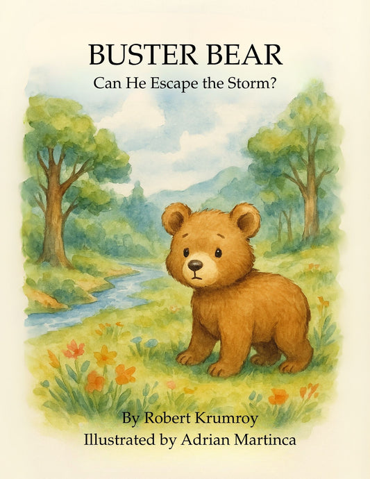 Buster Bear - Can He Escape the Storm? (Ages 3-8)