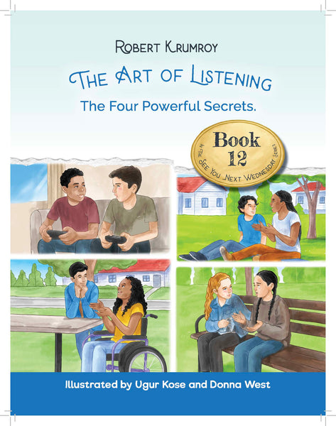 Book 12 - The Art Of Listening - The Four Powerful Secrets (Ages 4-12)