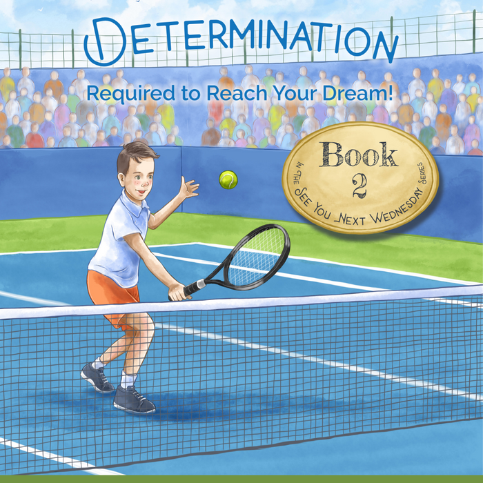Book 2 - Determination - Required to reach your dream. (Ages 4-12)