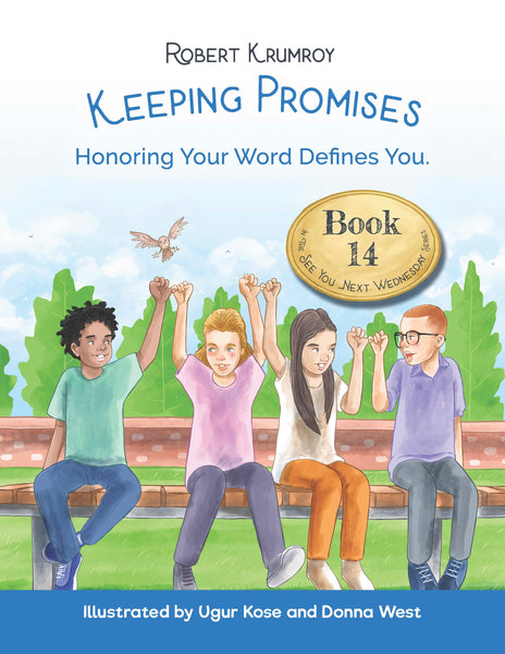 Book 14 - Keeping Promises - Honoring Your Word Defines You (Ages 4-12)