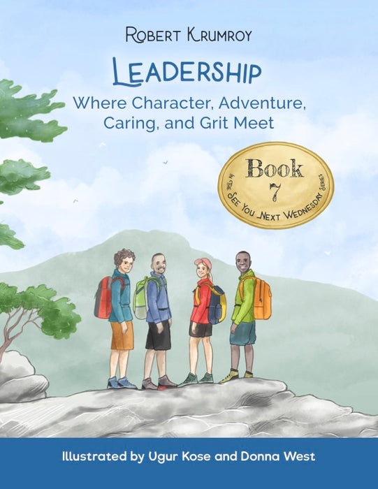 Book 7 - Leadership - Where Character, Adventure, Caring, and Grit Meet! (Ages 4-12)